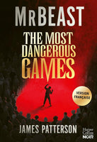 Livre MrBEAST : The Most Dangerous Games: Le livre évènement du youtubeur le plus suivi de la planète
